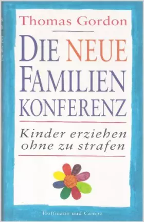 Couverture du produit · Die neue Familienkonferenz. Kinder erziehen ohne zu strafen