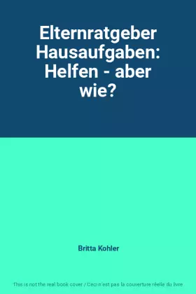 Couverture du produit · Elternratgeber Hausaufgaben: Helfen - aber wie?