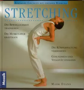 Couverture du produit · Stretching: Einfache Übungen mit grosser Wirkung. Die Beweglichkeit trainieren