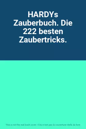 Couverture du produit · HARDYs Zauberbuch. Die 222 besten Zaubertricks.