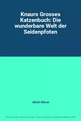 Couverture du produit · Knaurs Grosses Katzenbuch: Die wunderbare Welt der Seidenpfoten