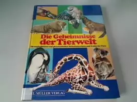 Couverture du produit · Die Geheimnisse der Tierwelt - Die unglaublichen und phantastischen Verhaltensweisen und Tricks der Tiere.