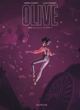 Couverture du produit · Olive - Tome 2 - Allô la Terre ?