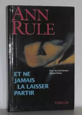 Couverture du produit · Et Ne Jamais la Laisser Partir