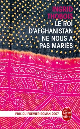 Couverture du produit · Le roi d'Afghanistan ne nous a pas mariés