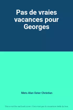 Couverture du produit · Pas de vraies vacances pour Georges