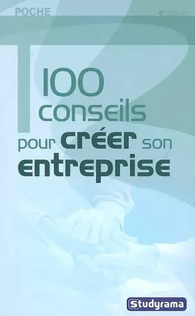 Couverture du produit · 100 conseils pour créer son entreprise