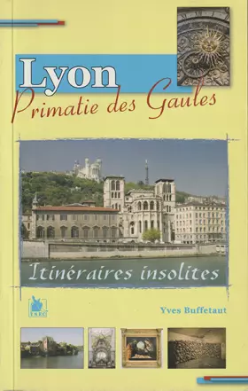 Couverture du produit · Lyon: Primatie des Gaules.