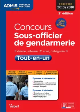 Couverture du produit · Concours Sous-officier de gendarmerie - Catégorie B - Tout-en-un - À jour de la réforme - Concours 2015-2016