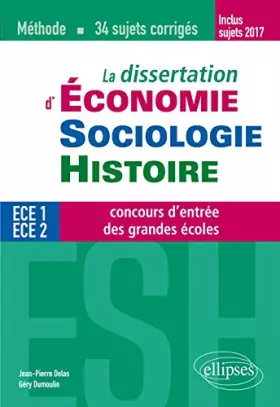 Couverture du produit · La dissertation d'Economie, Sociologie, Histoire (ESH) aux concours d'entrée des grandes écoles de commerce: 34 sujets corrigés