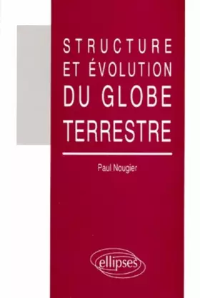 Couverture du produit · Structure et évolution du globe terrestre