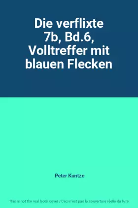 Couverture du produit · Die verflixte 7b, Bd.6, Volltreffer mit blauen Flecken