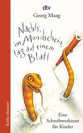Couverture du produit · Nachts, im Mondschein, lag auf einem Blatt: Eine Schreibwerkstatt für Kinder (Reihe Hanser)