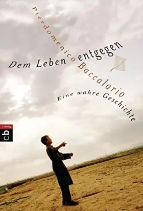 Couverture du produit · Dem Leben entgegen: Eine wahre Geschichte