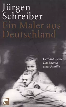 Couverture du produit · Ein Maler aus Deutschland: Gerhard Richter. Das Drama einer Familie