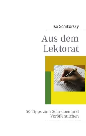 Couverture du produit · Aus dem Lektorat: 50 Tipps zum Schreiben und Veröffentlichen