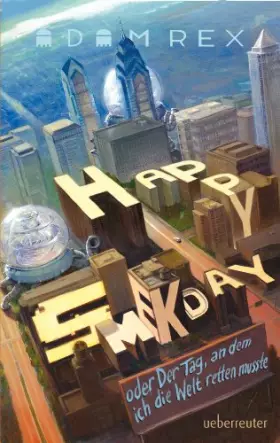 Couverture du produit · Happy Smekday: oder: Der Tag, an dem ich die Welt retten musste