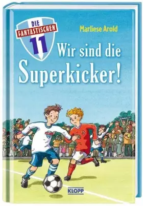 Couverture du produit · Die Fantastischen Elf. Wir sind die Superkicker!: Sammelband 1-3