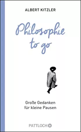 Couverture du produit · Philosophie to go: Große Gedanken für kleine Pausen