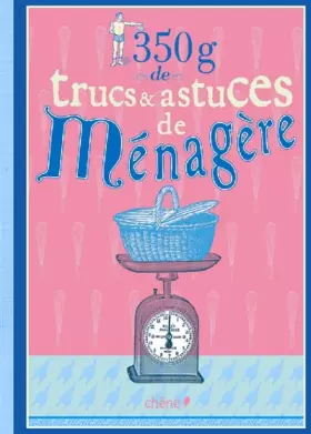 Couverture du produit · 350g de trucs et astuces de ménagère