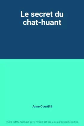 Couverture du produit · Le secret du chat-huant