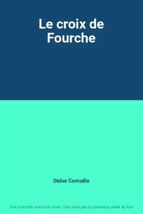Couverture du produit · Le croix de Fourche