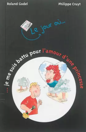 Couverture du produit · Le jour où... je me suis battu pour l'amour d'une princesse