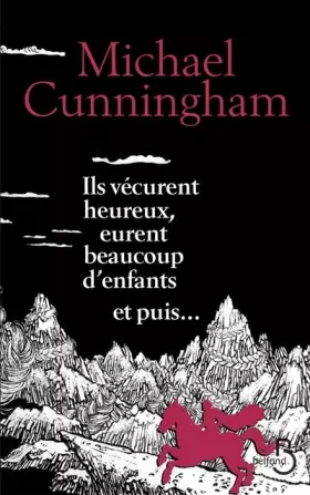 Couverture du produit · Ils vécurent heureux, eurent beaucoup d'enfants et puis...