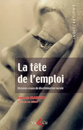 Couverture du produit · La tête de l'emploi : Histoires vraies de discrimination raciale