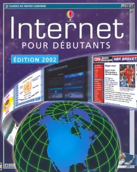 Couverture du produit · Internet pour débutants. Edition 2002