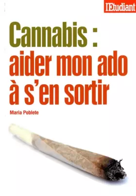 Couverture du produit · CANNABIS : AIDER MON ADO A SEN SORTIR