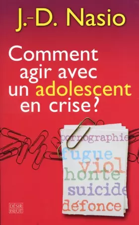 Couverture du produit · Comment agir avec un adolescent en crise
