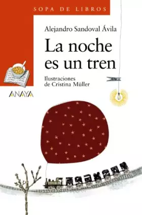 Couverture du produit · La noche es un tren (LITERATURA INFANTIL - Sopa de Libros)