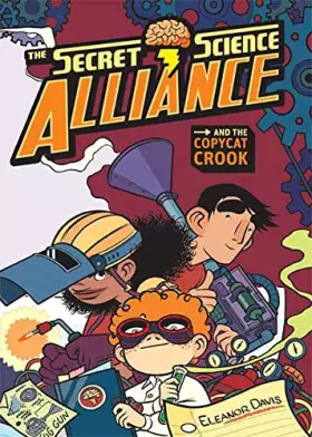 Couverture du produit · The Secret Science Alliance and the Copycat Crook