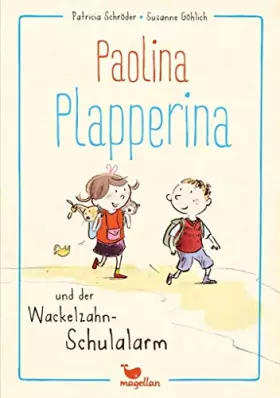 Couverture du produit · Paolina Plapperina und der Wackelzahn-Schulalarm