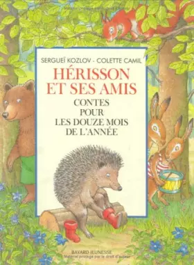 Couverture du produit · HERISSON ET SES AMIS. Contes pour les douze mois de l'année