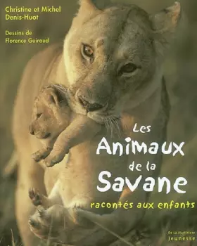 Couverture du produit · Les animaux de la savane racontés aux enfants