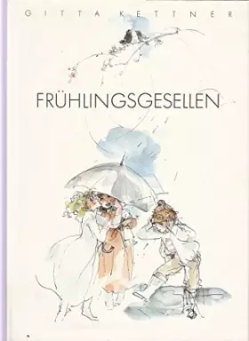 Couverture du produit · Frühlingsgesellen. Frühlingsgedichte und Federzeichnungen von Gitta Kettner