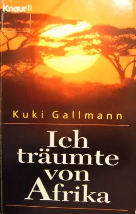 Couverture du produit · Ich träumte von Afrika (Knaur Taschenbücher. Ratgeber)