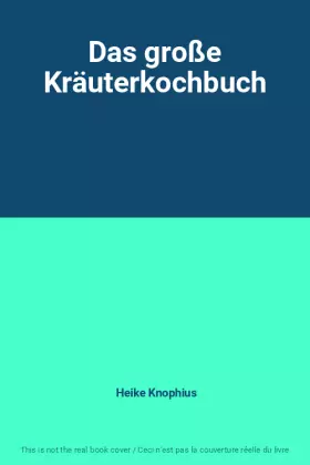 Couverture du produit · Das große Kräuterkochbuch