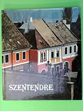 Couverture du produit · Szentendre (mit 101 Farbaufnahmen)