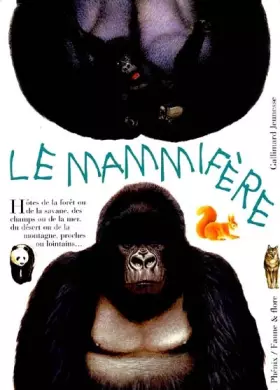 Couverture du produit · Le mammifère : Animal vivant ou légendaire, familier ou sauvage...