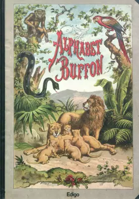 Couverture du produit · Alphabet Buffon : La réédition de l'abécédaire de Buffon de 1834