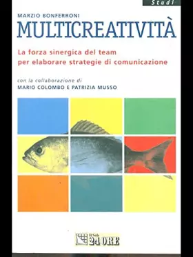 Couverture du produit · Multicreatività. La forza sinergica del team per elaborare strategie di comunicazione
