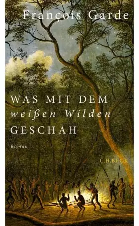 Couverture du produit · Was mit dem weißen Wilden geschah: Roman