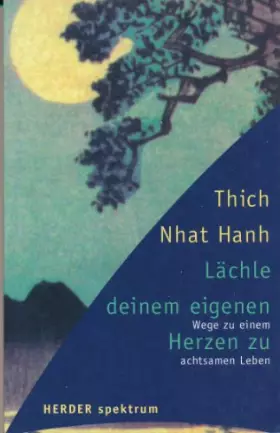 Couverture du produit · Lächle deinem eigenen Herzen zu: Wege zu einem achtsamen Leben