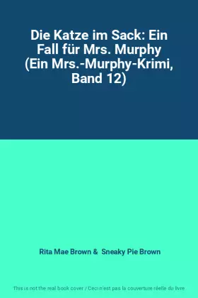 Couverture du produit · Die Katze im Sack: Ein Fall für Mrs. Murphy (Ein Mrs.-Murphy-Krimi, Band 12)