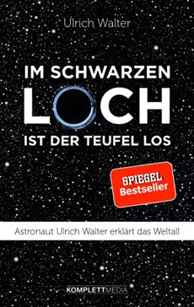 Couverture du produit · Im schwarzen Loch ist der Teufel los: Astronaut Ulrich Walter erklärt das Weltall