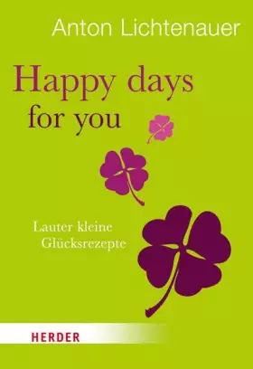 Couverture du produit · Happy days for you: Lauter kleine Glücksrezepte (HERDER spektrum)