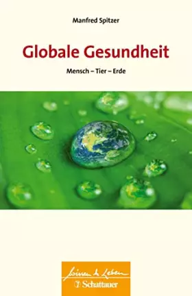 Couverture du produit · Globale Gesundheit (Wissen & Leben): Mensch - Tier - Erde